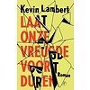 Laat onze vreugde voortduren