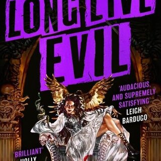 Long Live Evil
