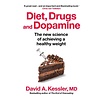 Diet, Drugs and Dopamine: The new science of achieving a healthy weight