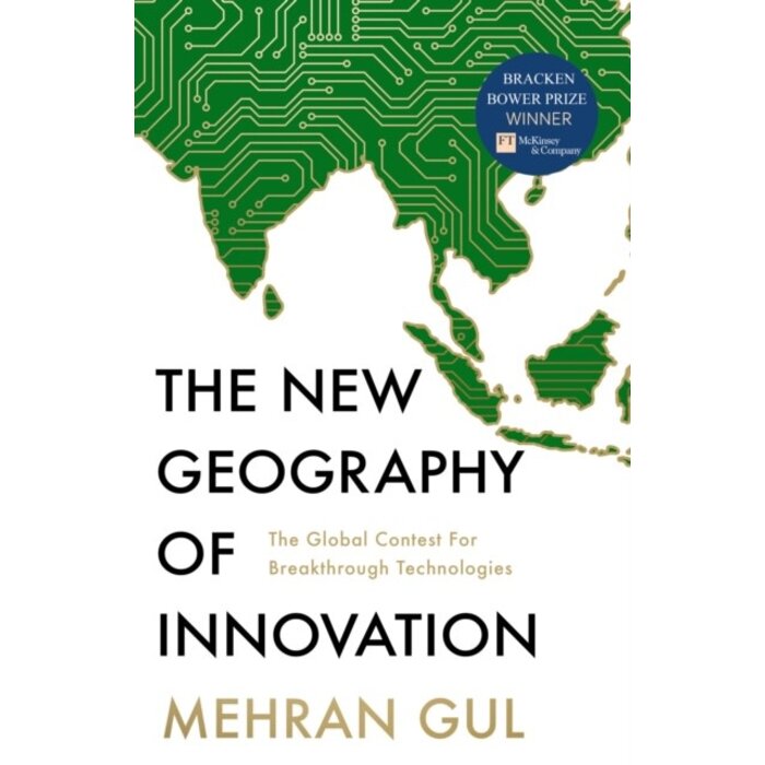 The New Geography of Innovation: The Global Contest for Breakthrough Technologies