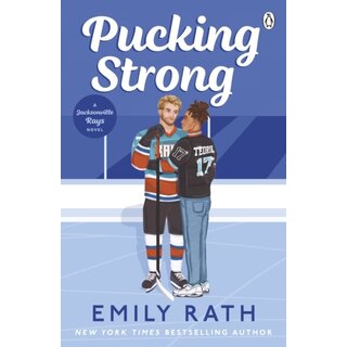 Pucking Strong (A Jacksonville Rays Novel; Book 4)