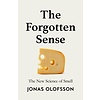 The Forgotten Sense : The New Science of Smell