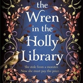 The Wren in the Holly Library (The Oak and Holly Cycle 1)