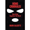 Homo Criminalis : How crime organises the world