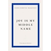 Joy Is My Middle Name