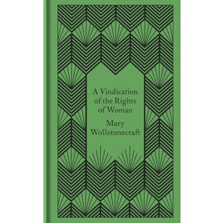 Mary Wollstonecraft A Vindication of the Rights of Women