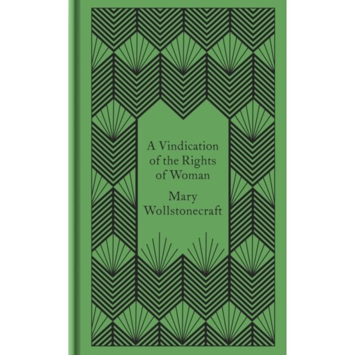 Mary Wollstonecraft A Vindication of the Rights of Women