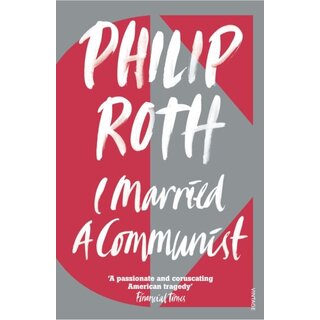 Philip Roth I Married A Communist