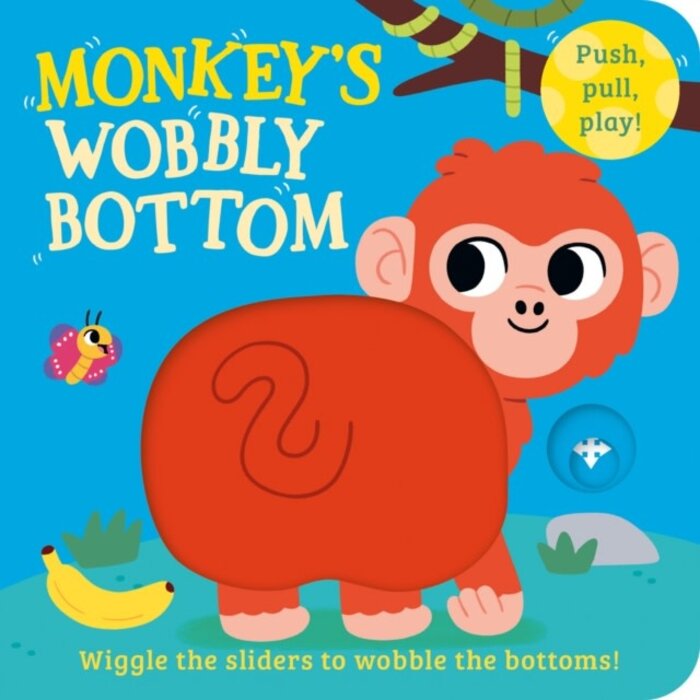 Monkey’s Wobbly Bottom
