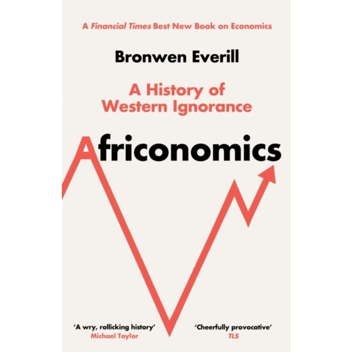 Africonomics : A History of Western Ignorance
