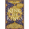 King of Kings : The Fall of the Shah, the 1979 Iranian Revolution and the Unmaking of the Modern Middle East