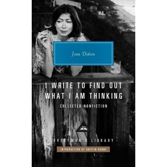 Joan Didion I Write to Find Out What I am Thinking