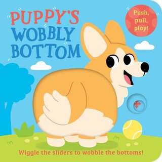 Puppy’s Wobbly Bottom