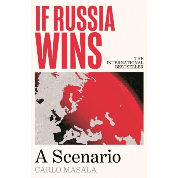 If Russia Wins : A Scenario