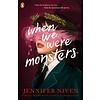 When We Were Monsters