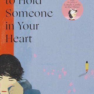 How to Hold Someone in your Heart