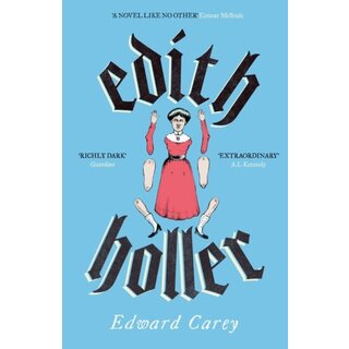 Edward Carey Edith Holler