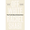 Off-White : The Truth About Antisemitism