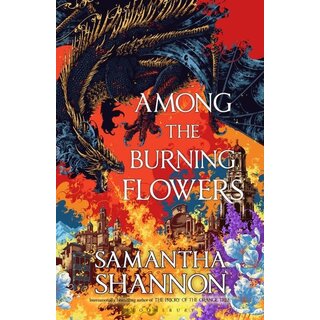 Samantha Shannon Among the Burning Flowers