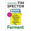 Ferment : The Life-Changing Power of Microbes