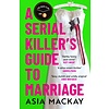 A Serial Killer's Guide to Marriage