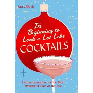 It's Beginning to Look a Lot Like Cocktails