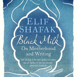 Elif Shafak Black Milk