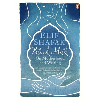 Elif Shafak Black Milk