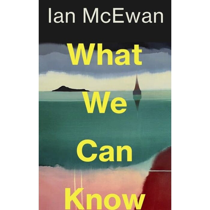 Ian McEwan What We Can Know