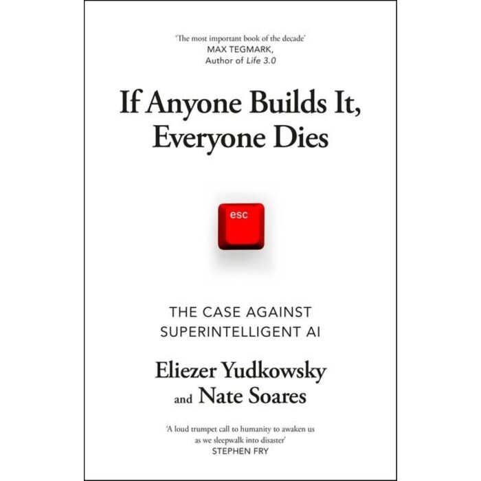 If Anyone Builds It, Everyone Dies