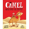 The Camel Who Had The Hump: From The World of Rachel Bright & Jim Field