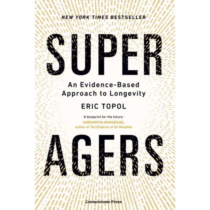 Super Agers: An Evidence-Based Approach to Longevity