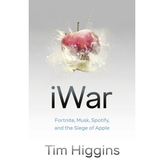 iWar: Fortnite, Musk, Spotify, and the Siege of Apple