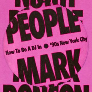 Night People: How to Be a DJ in '90s New York City