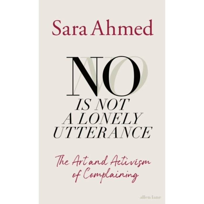 No Is Not a Lonely Utterance: The Art and Activism of Complaining