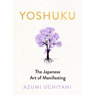 Yoshuku: The Japanese Art of Manifesting
