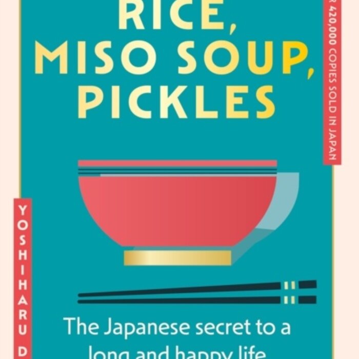 Rice, Miso Soup, Pickles