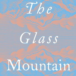 The Glass Mountain : Escape and Discovery in Wartime Italy