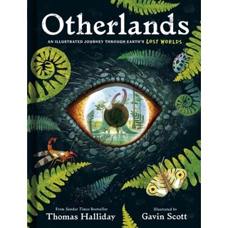 Otherlands : An illustrated journey through Earth's lost worlds
