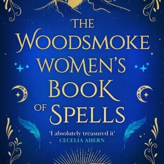 The Woodsmoke Women’s Book of Spells