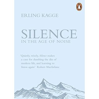 Silence In the Age of Noise