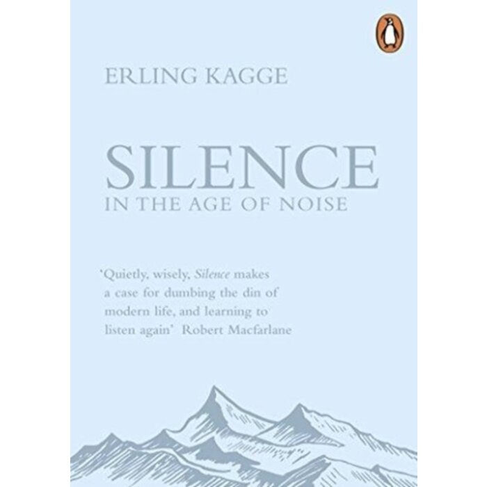 Silence In the Age of Noise