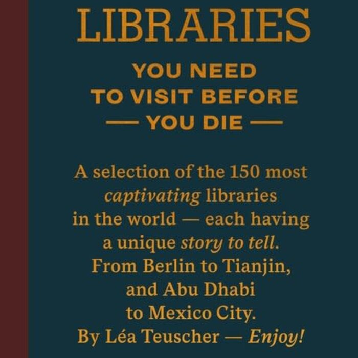 150 Libraries You Need to Visit Before You Die