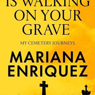 Somebody Is Walking on Your Grave