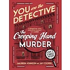 You Are The Detective : The Creeping Hand Murder