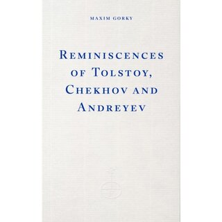 Reminiscences of Tolstoy, Chekhov and Andreyev