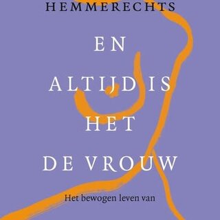 Kristien Hemmerechts En altijd is het de vrouw