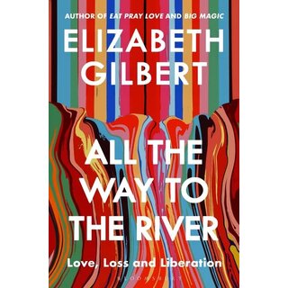 All the Way to the River
