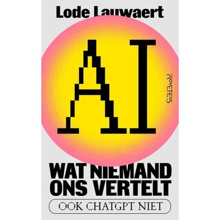 AI: Wat niemand ons vertelt
