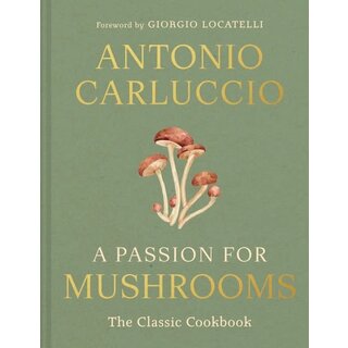 A Passion for Mushrooms